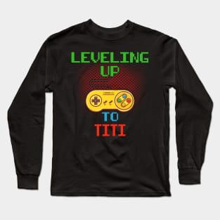 Promoted To TITI T-Shirt Unlocked Gamer Leveling Up Long Sleeve T-Shirt